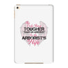 The Only Thing Tougher Than An Arborist Is An Arborist's Wife iPad Mini 4