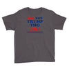 idk not trump though 2016 Youth Tee