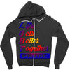 life gets better together Zipper Hoodie