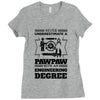 Never Underestimate A Pawpaw With An Engineer Degree Ladies Fitted T-Shirt