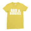 bad &amp; boujee Ladies Fitted T-Shirt