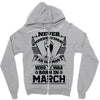 Never Underestimate Old Man Who Was Born March Zipper Hoodie