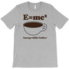 M=Mc2 Energy=Milk X Coffee T-Shirt