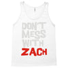 don't mess with zach Tank Top