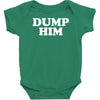 dump him Baby Bodysuit