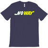 no way T-Shirt
