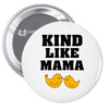 Kind As A Mother Pin-back button