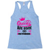 Queens Are Born in October Racerback Tank