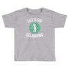 lets go clubbing Toddler T-shirt