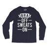 bra off sweats on Long Sleeve Shirts