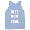 best. mum Tank Top