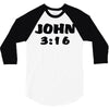 john 3 16 3/4 Sleeve Shirt