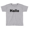 hallo Toddler T-shirt