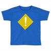 warning Toddler T-shirt
