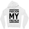 pardon my french Zipper Hoodie