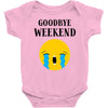 goodbye weekend Baby Bodysuit