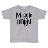 muggle born Toddler T-shirt