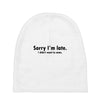 sorry i'm late Baby Beanies