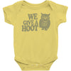 we give a hoot Baby Onesie