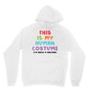 This Is My Human Costume I'm Really A Unicorn Unisex Hoodie
