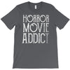 horror movie addict T-Shirt