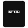 just dab border Mousepad