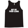 not my prob llama Tank Top