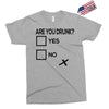 are you drunk check Exclusive T-shirt