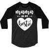 Mama is My Bestie 3/4 Sleeve Shirt