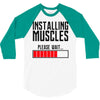 new installing muscle 3/4 Sleeve Shirt