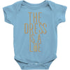 the dress is a lie Baby Onesie