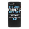 I'm Your Father's Day Gift Mom Says You're Welcome Baby Boy iPhone 7 Plus Case