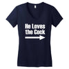 he loves the cock Women's V-Neck T-Shirt