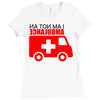 not an ambulance Ladies Fitted T-Shirt