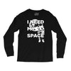 need my space Long Sleeve Shirts