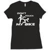 don't touch my bike funy Ladies Fitted T-Shirt