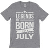 legends are born in july T-Shirt