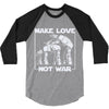 make love not war at at 3/4 Sleeve Shirt