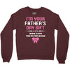 I'm Your Father's Day Gift Mom Says You're Welcome Girl Crewneck Sweatshirt