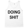 doing shit Tank Top
