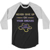 never give up on dreams 3/4 Sleeve Shirt