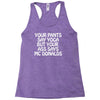 your pants say yoga but your ass says mcdonalds funny Racerback Tank