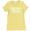 fairytales are for children Ladies Fitted T-Shirt