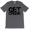 get crunk T-Shirt