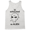 As Exhausted As Alien Tank Top
