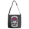 I Have a Pretty Wife I Also Have a Gun a Shovel and an Alibi Adjustable Strap Totes