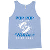 Pop Pop is my Name Fishing Is My Game Tank Top