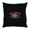 October Peeking Out Baby Boy Throw Pillow
