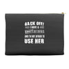 Back Off Crazy Momma Afraid To Use Her Accessory Pouches