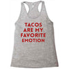 Tacos Are My Favorite Emotion Racerback Tank